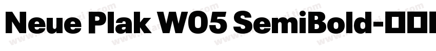 Neue Plak W05 SemiBold字体转换